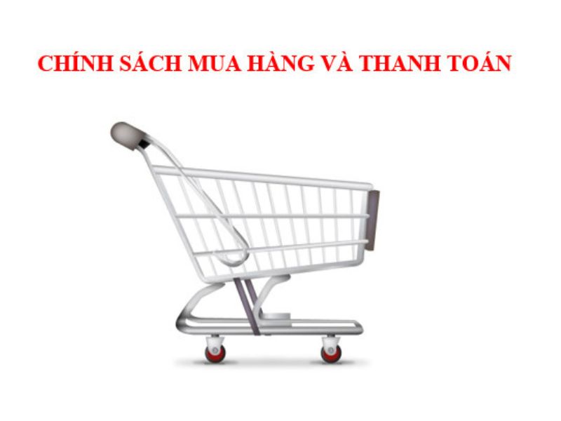 Chính sách mua hàng và thanh toán