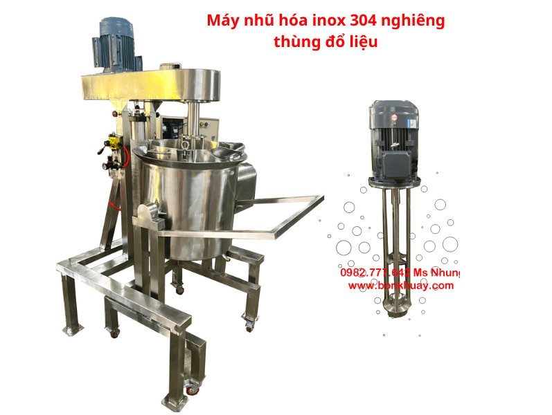 Tư vấn kỹ thuật Máy nhũ hóa inox 304 nghiêng thùng đổ liệu